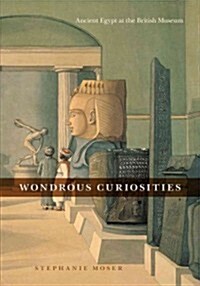Wondrous Curiosities: Ancient Egypt at the British Museum (Paperback)