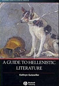 Guide to Hellenistic Literature (Paperback)