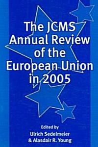 The Jcms Annual Review of the European Union in 2005 (Paperback)