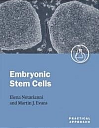 Embryonic Stem Cells : A Practical Approach (Paperback)