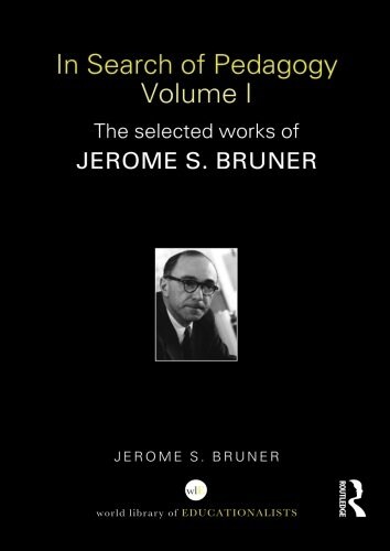 In Search of Pedagogy Volume I : The Selected Works of Jerome Bruner, 1957-1978 (Paperback)