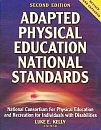 Adapted Physical Education National Standards (Paperback, 2, Revised and Exp)