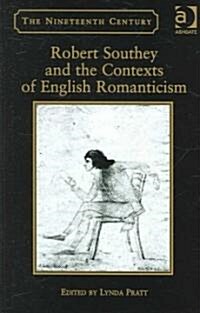 Robert Southey And the Contexts of English Romanticism (Hardcover)
