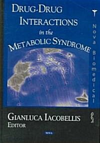 Drug-Drug Interactions in the Metabolic Syndrome (Paperback, UK)