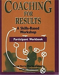 Coaching for Results Participant Workbook (Paperback, Prepack)