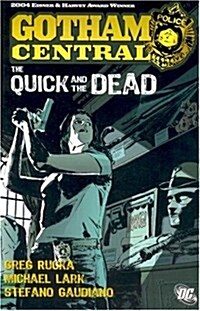 Gotham Central: The Quick and the Dead (Paperback)
