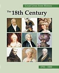 Great Lives from History: The 18th Century: Print Purchase Includes Free Online Access (Library Binding)