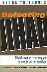 Defeating Jihad (Paperback)