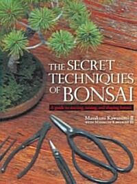 The Secret Techniques of Bonsai (Hardcover)