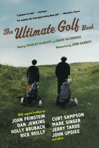 The Ultimate Golf Book: A History and a Celebration of the Worlds Greatest Game (Paperback)