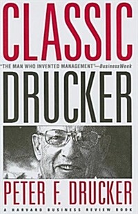 Classic Drucker: From the Pages of Harvard Business Review (Hardcover)