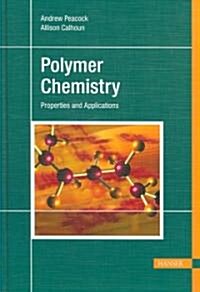 Polymer Chemistry: Properties and Application (Hardcover)