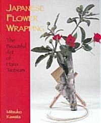 Japanese Flower Wrapping: The Beautiful Art of Hana Tsutsumi (Paperback)