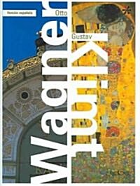 Otto Wagner y Gustav Klimt / Otto Wagner and Gustav Klimt (Hardcover)