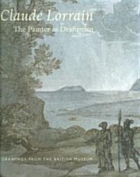 Claude Lorrain--The Painter as Draftsman (Hardcover)