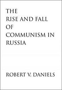 Rise and Fall of Communism in Russia (Hardcover)