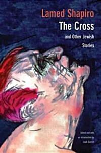 The Cross and Other Jewish Stories (Hardcover)