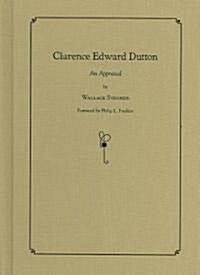 Clarence Edward Dutton: An Appraisal (Hardcover)