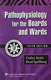 Pathophysiology for the Boards and Wards (Paperback, 5)