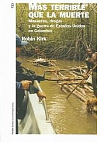 Mas terrible que la muerte / More Terrible than Death (Paperback, Translation)