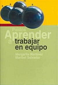 Aprender a trabajar en equipo / Learning Teamwork (Paperback)