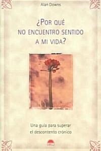 Porque no encuentro sentido a mi vida? / The Half-Empty Heart (Paperback, Translation)