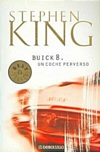 Buick 8, Un Coche Perverso/ From a Buick Eight (Paperback, Translation)