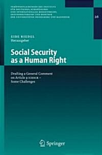 Social Security as a Human Right: Drafting a General Comment on Article 9 Icescr - Some Challenges (Paperback, 2007)