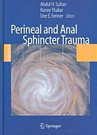 Perineal and Anal Sphincter Trauma : Diagnosis and Clinical Management (Hardcover)