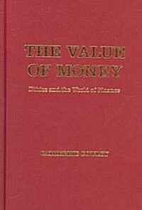 The Value of Money : Ethics and the World of Finance (Hardcover)