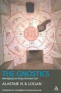 The Gnostics : Identifying an Ancient Christian Cult (Paperback)