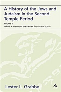 A History of the Jews and Judaism in the Second Temple Period (Paperback, Revised)