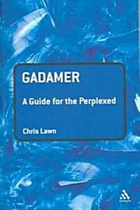 Gadamer: A Guide for the Perplexed (Paperback)