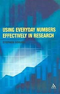 Using Everyday Numbers Effectively in Research (Paperback)
