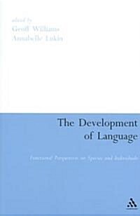 The Development of Language: Functional Perspectives on Species and Individuals (Paperback)