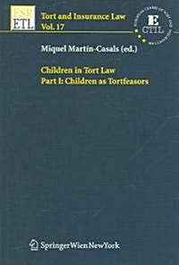 Children in Tort Law, Part I: Children as Tortfeasors (Paperback)