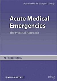Acute Medical Emergencies: The Practical Approach (Paperback, 2)