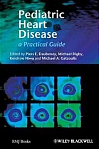 Pediatric Heart Disease: A Clinical Guide (Hardcover)