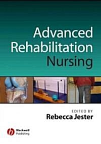 Advancing Practice in Rehabilitation Nursing (Paperback)
