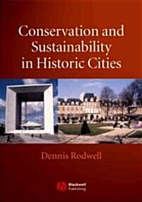 Conservation And Sustainability in Historic Cities (Paperback, 1st)