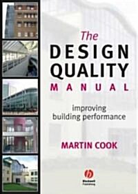 The Design Quality Manual: Improving Building Performance (Hardcover)