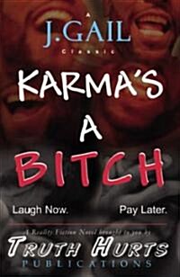 Karmas a Bitch (Paperback)