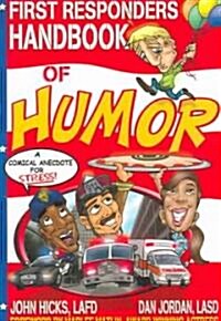 First Responders Handbook of Humor (Paperback, 1st)