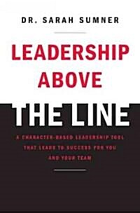 Leadership Above the Line (Hardcover)