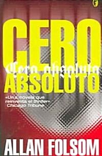 Cero Absoluto / The Day After Tomorrow (Paperback, 1st, Translation)