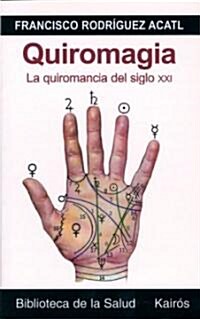 Quiromagia: La Quiromancia del Siglo XXI [With CD-ROM] (Paperback)