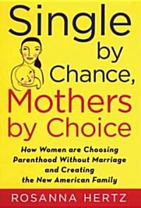 Single by Chance, Mothers by Choice (Hardcover)