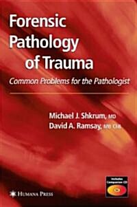 Forensic Pathology of Trauma (Hardcover, 2007)
