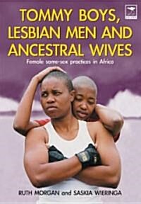 Tommy Boys, Lesbian Men, and Ancestral Wives: Female Same-Sex Practices in Africa (Paperback)