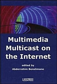 Multimedia Multicast on the Internet (Hardcover)